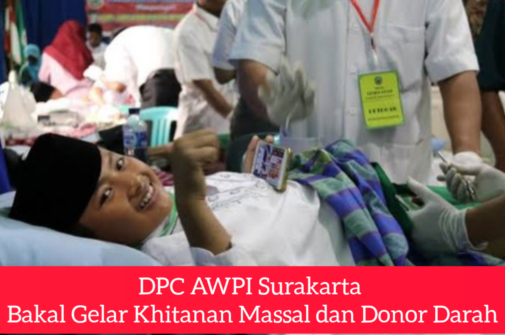 Wujud Kepedulian Terhadap Masyarakat, DPC AWPI Kota Surakarta Akan Gelar Khitanan Massal