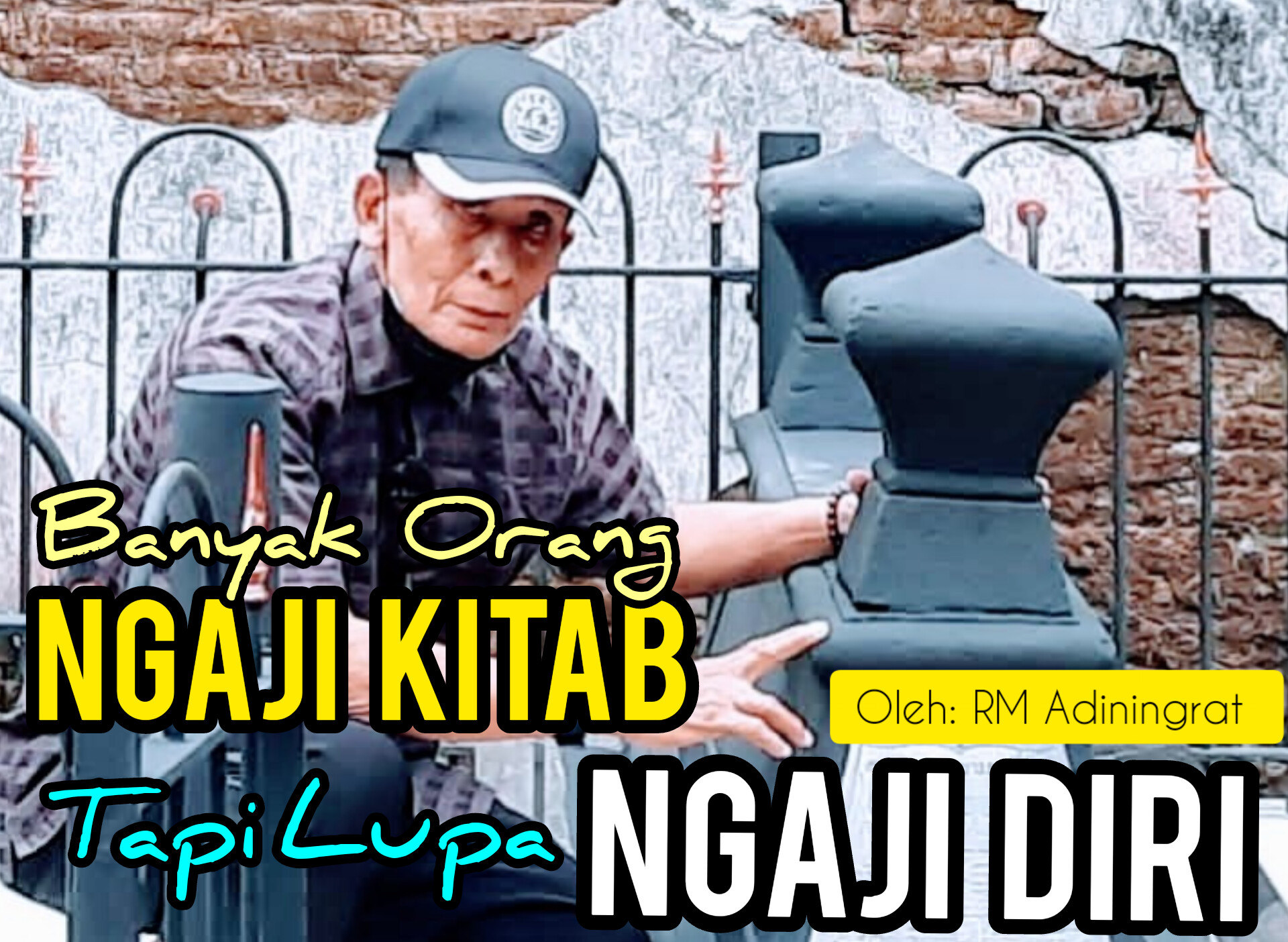Banyak Orang Pandai “Ngaji” KITAB,  Namun Lebih Banyak Orang Lupa “Ngaji” Diri