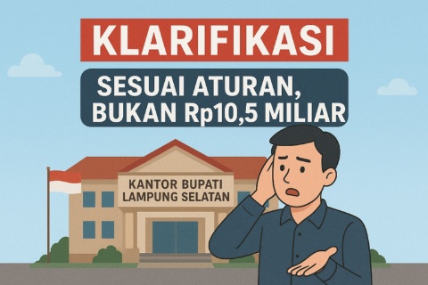 Pemkab Lampung Selatan Berikan Klarifikasi Soal Anggaran BPO Bupati